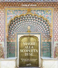 VIAGGI ALLA SCOPERTA DI SE'. ITINERARI PER CONOSCERE SE STESSI E IL MONDO  -