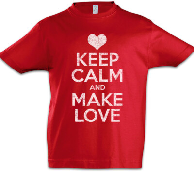 Keep Calm And Make Love Kinder Jungen T-Shirt Red Lip Girlfriend Liebe Partner