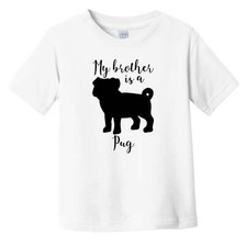 My Brother Is A Pug Cute Dog Silhouette Infant Toddler T-Shirt