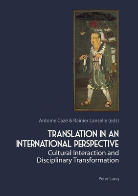 Translation in an International Perspective: Cultural Interaction and Disciplina