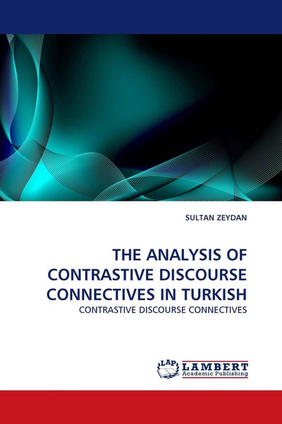 The Analysis Of Contrastive Discourse Connectives In Turkish Sultan Zeydan-image