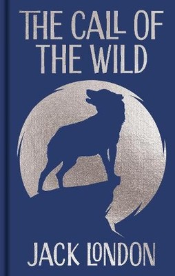 Jack London The Call of the Wild (Gebundene Ausgabe) Arcturus Ornate Classics