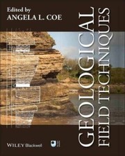 Geological Field Techniques - Paperback By Coe, Angela L. - GOOD