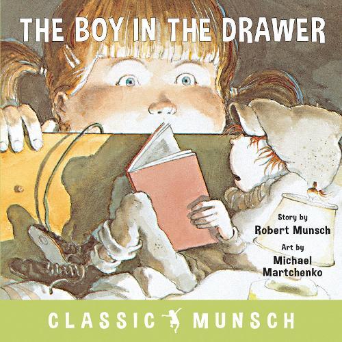 Robert Munsch The Boy in the Drawer (Hardback) Classic Munsch