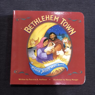 Bethlehem Town by Patricia A. Hoffman (2006, Children's Board Books)