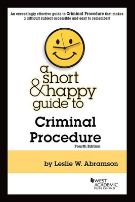 A Short & Happy Guide to Criminal Procedure - paperback Abramson, Leslie