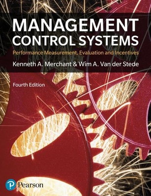 Management Control Systems: Performance Measurement, Evaluation And Incentiv...