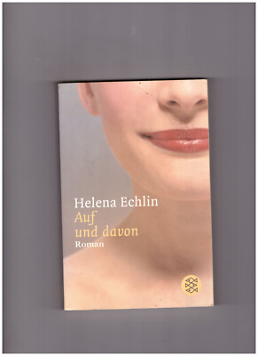 Auf und davon  von Helena Echlin   Buch
