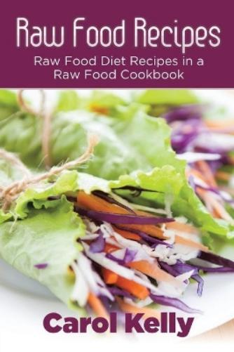 Thumbnail - Carol Kelly Robinson Anna Raw Food Recipes (taschenbuch) (us Import)