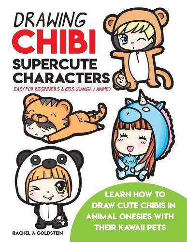 Rachel a Goldst Drawing Chibi Supercute Characters Easy for Beginner (Tascabile)