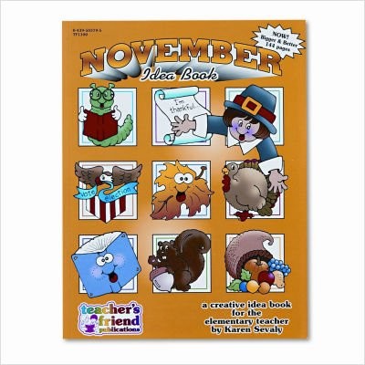 Scholastic 0439503795 Monthly idea Book, November, Grade pre-k to 6, Paperba...