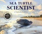 Sea Turtle Scientist by Stephen R Swinburne (Hardback, 2015)