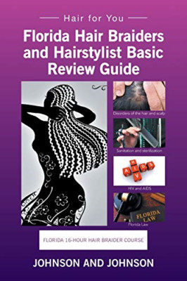 Florida 16-Hour Hair Braider Course: Hair for You -  NEW Johnson and Joh 2017