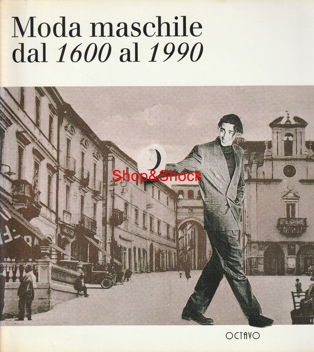 MODA MASCHILE DAL 1600 AL 1990 Libro Book History of Men's fashion