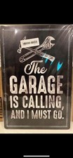 MECHANIC FUN GARAGE METAL TIN SIGN THE GARAGE IS CALLING AND I MUST GO WALL ART