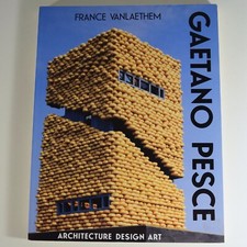 Gaetano Pesce : Architecture, Design and Art by France Vanlaethem 126 pages PB