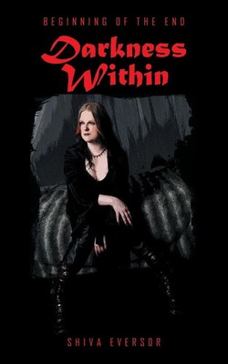 Darkness Within Beginning of the End Shiva Eversor Taschenbuch Englisch 2013