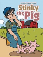 Sandra Fairchild | Stinky The Pig | Taschenbuch | Englisch (2021) | Authorhouse