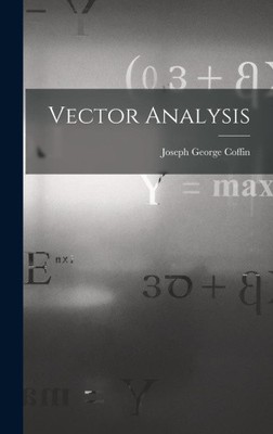 Vector Analysis by Joseph George Coffin [Hardback]