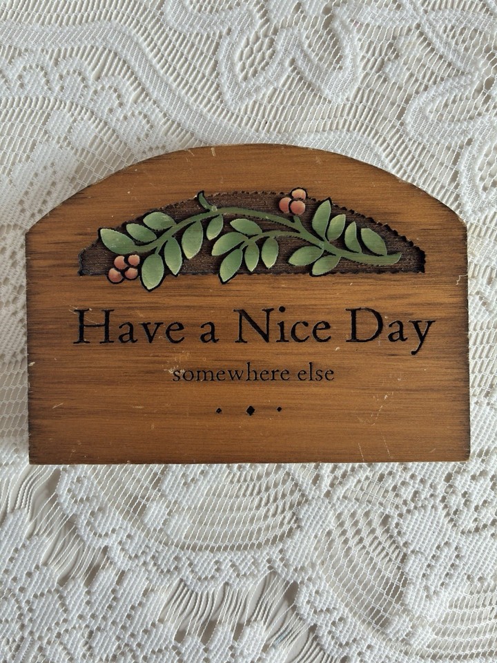 Vintage Wood Wall Plaque Have Nice Day Somewhere Else Humorous Desk Shelf Decor