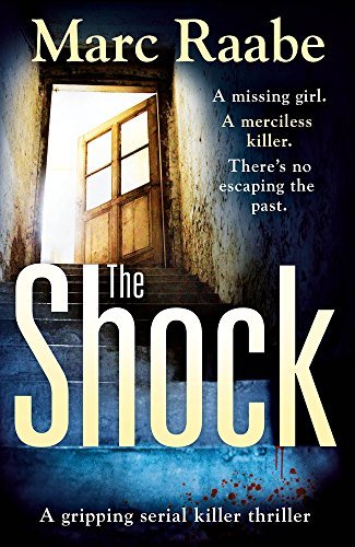 The Shock: A disturbing thriller for fans of Jeffery Deaver,Marc Raabe