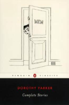 Complete Stories (Penguin Classics) - Paperback By Parker, Dorothy - GOOD