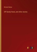 Richard Dehan | Off Sandy Hook, And Other Stories | Taschenbuch | Englisch
