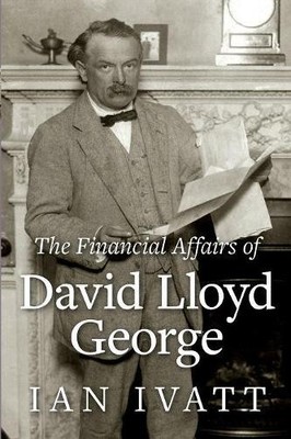 Ian Ivatt The Financial Affairs of David Lloyd George (Taschenbuch)