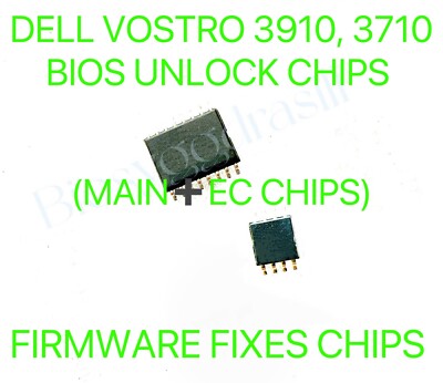 DELL VOSTRO 3910 3710, ADMIN NO PASSWORD BIOS CHIP FIRMWARE FIXES CHIP (MAIN EC)