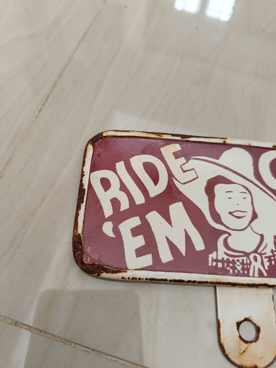 1940'S 1950'S RIDE 'EM COWBOY LICENSE PLATE TOPPER SIGN