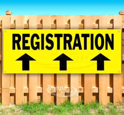 REGISTRATION Advertising Vinyl Banner Flag Sign Many Sizes ARROW