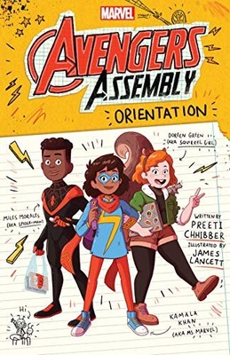 Orientation (Marvel: Avengers Assembly #1) by Chhibber, Preeti B07Y24WRYY