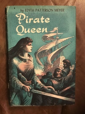 Pirate queen;: The story of Ireland's Grania O'Malley in the days of Queen E...