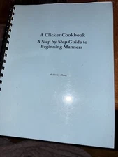 A Clicker Cookbook A Step by Step Guide to Beginning Manners - Dog Training