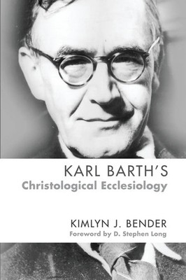Kimlyn J. Bender | Karl Barth's Christological Ecclesiology | Taschenbuch (2013)