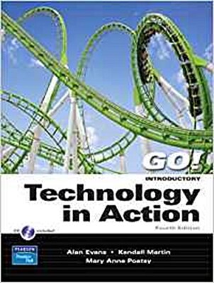 Technology in Action [With CDROM] (Go!) [Taschenbuch] by Evans, Alan  Marti ...