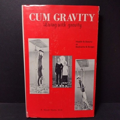 Cum Gravity: Living with Gravity by R. Manatt Martin - 1975 First Ed. Hardcover