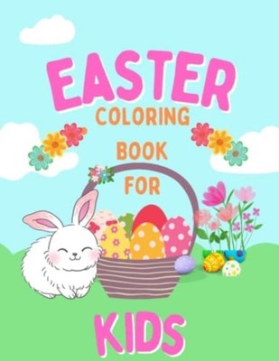 Happy Easter Coloring Book Easter Coloring Book for Kid -  NEW L. T. SWEENEY 202