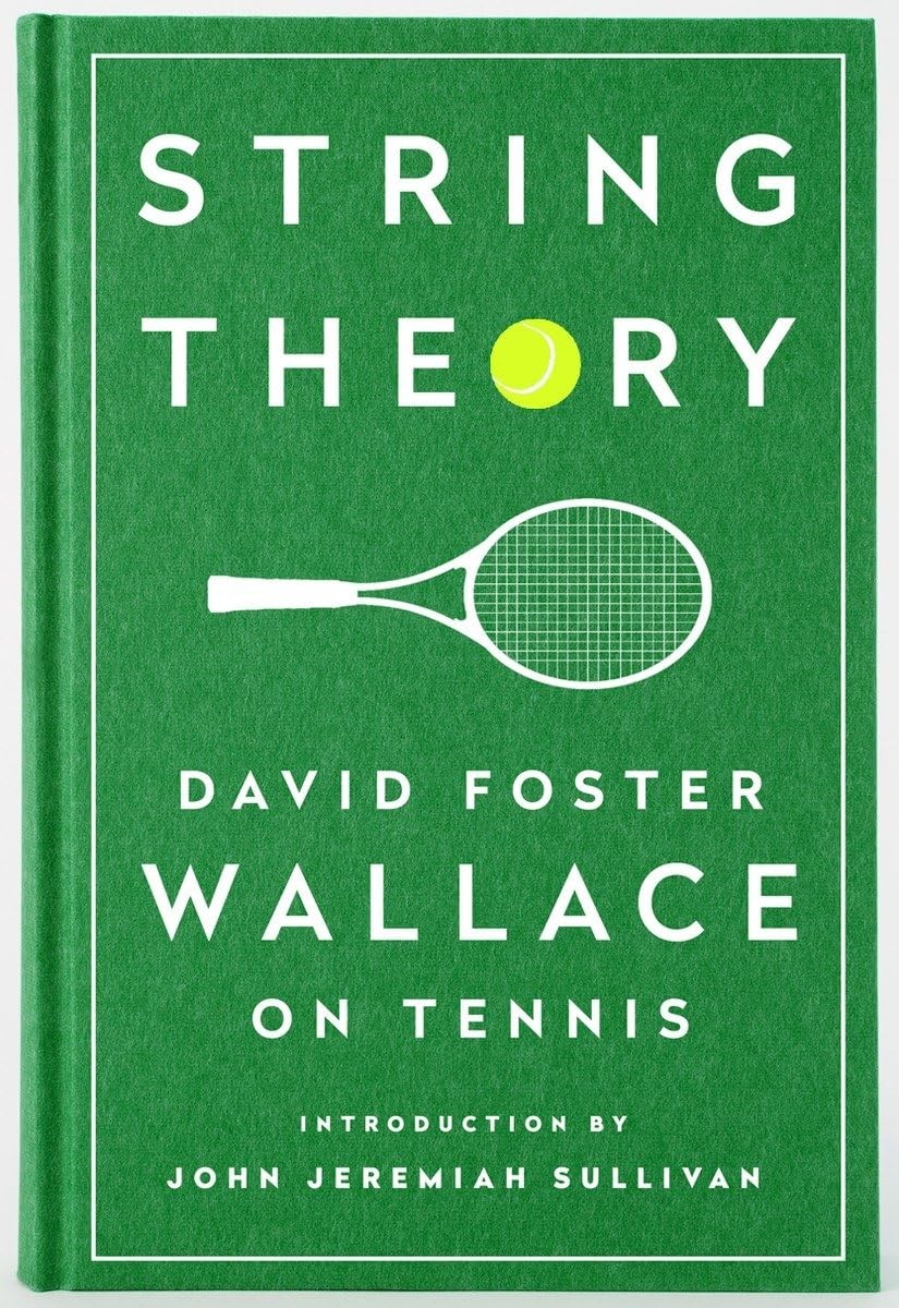 String Theory: David Foster Wallace on Tennis: A Library of America Special Publication - Image 9