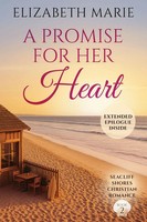 A Promise For Her Heart Seacliff Shores Christian Romance Book 2 Elizabeth Marie
