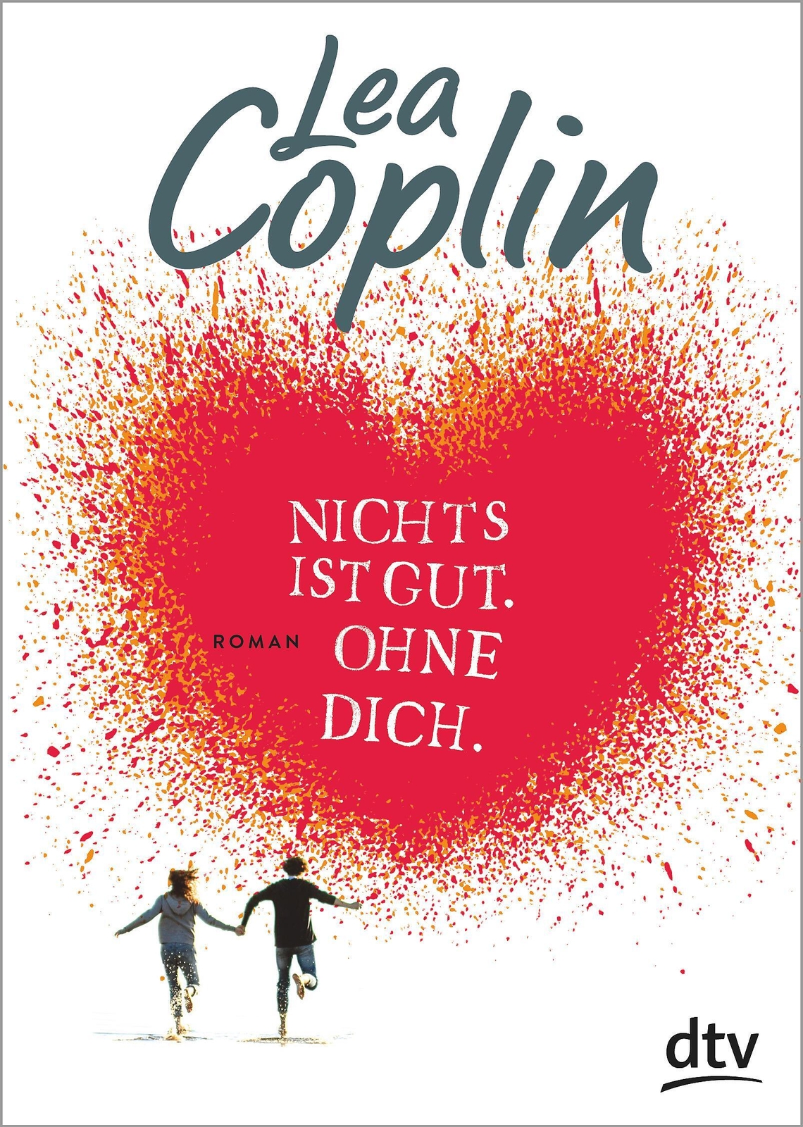 Thumbnail - Nichts Ist Gut. Ohne Dich. | Lea Coplin | Taschenbuch | Nichts Ist