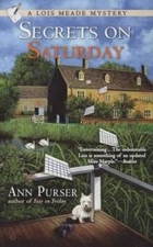 Secrets On Saturday  (A Lois Meade Mysteries) By Purser, Ann - VERY GOOD