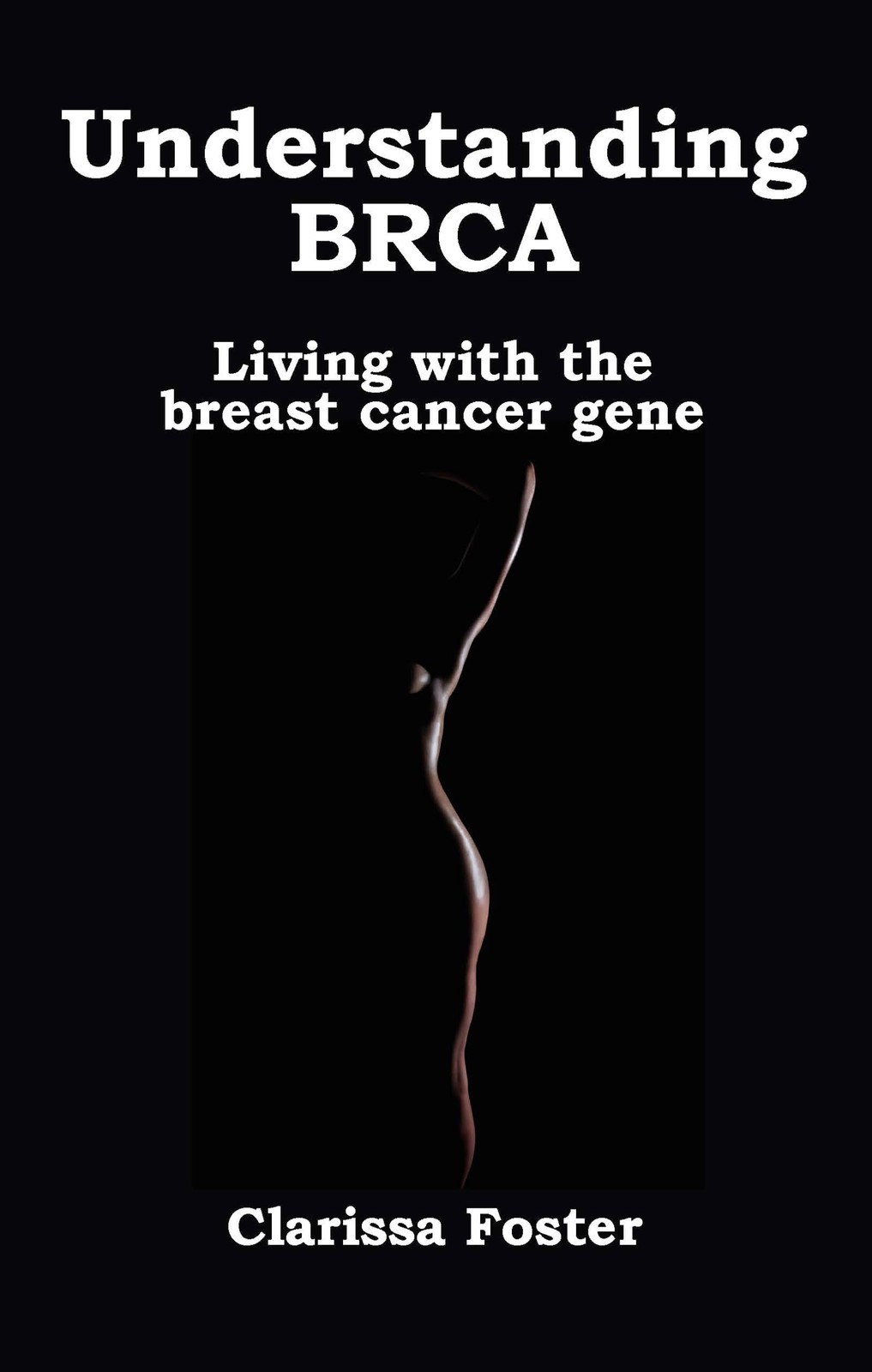 Understanding BRCA: Living with the breast cancer gene by Clarissa Foster... - Image 8