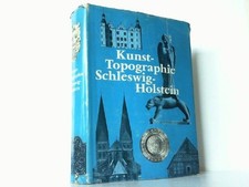 Kunst-Topographie Schleswig-Holstein. Berarbeitet im Landesamt für Denkmalpflege