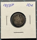1853 Liberty Seated Dime [with arrows]