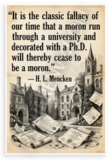 Listing image for H.L. Mencken Moron PhD Fallacy Satirical 12x18 Poster