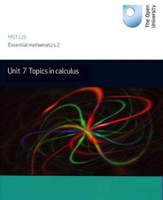 Topics in calculus: Unit 7: MST125, Open University Cou