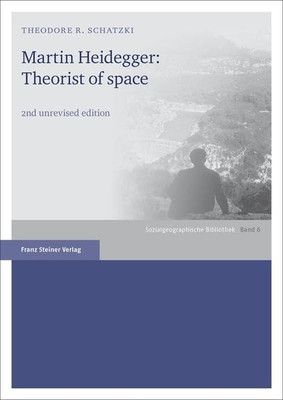 Martin Heidegger: Theorist of Space - Paperback NEW Schatzki, Theod 04/08/2017