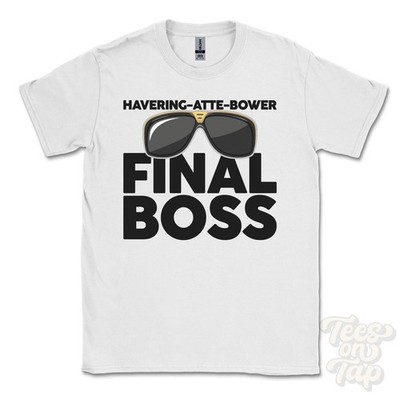 HAVERING-ATTE-BOWER FINAL BOSS T-SHIRT funny xmas gift essex london england