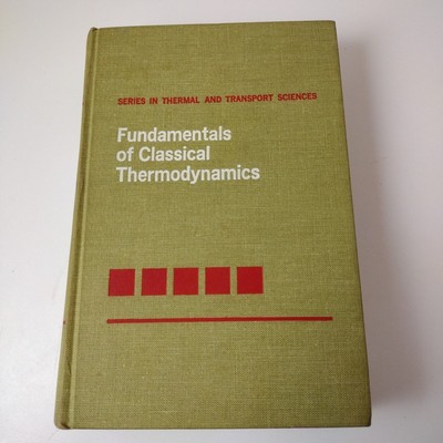 Fundamentals of Classical Thermodynamics 2nd Edition by Van Wylen & Sonntag